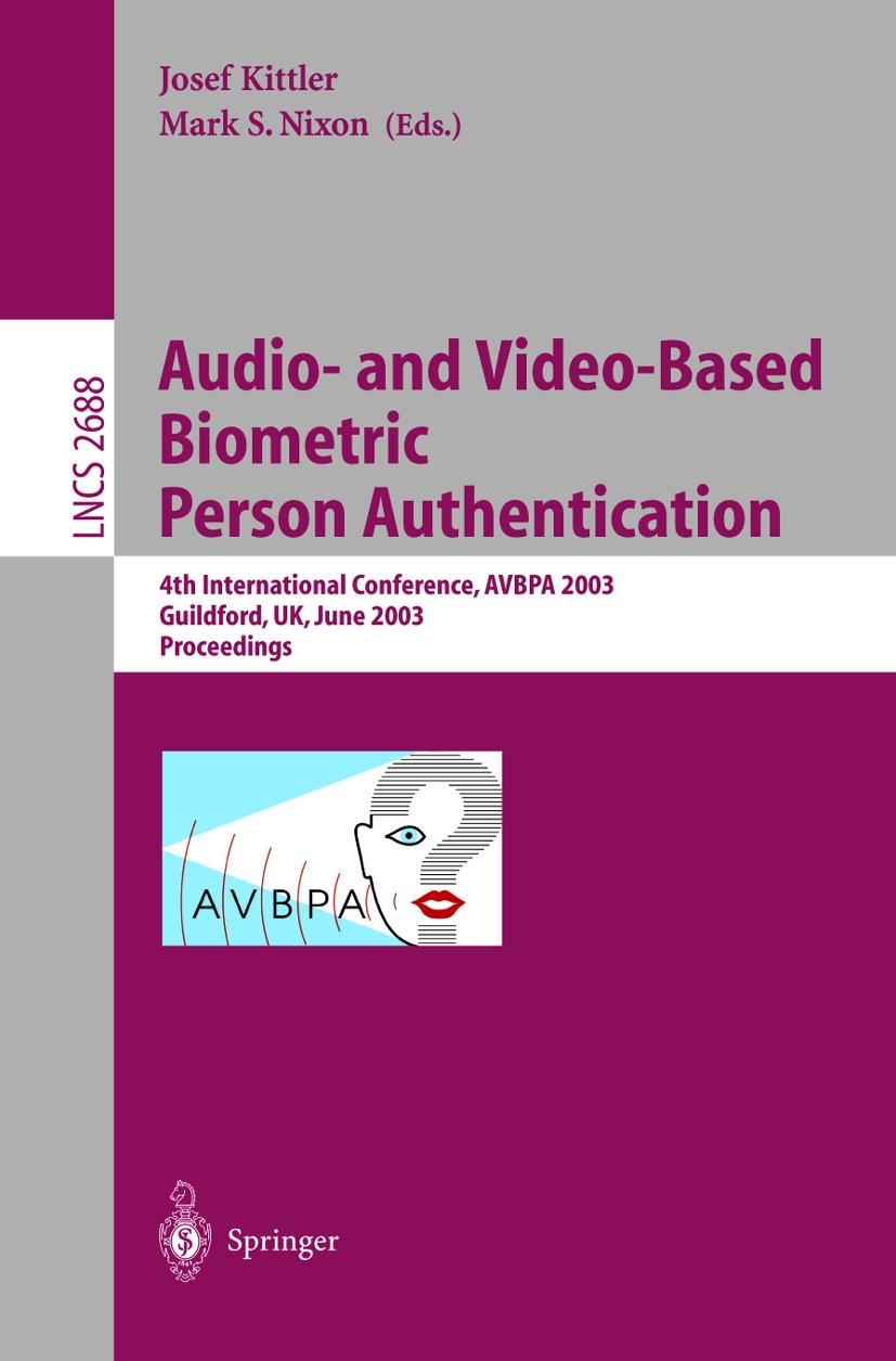 Audio-and Video-Based Biometric Person Authentication - Kittler, Josef|Nixon, Mark S.