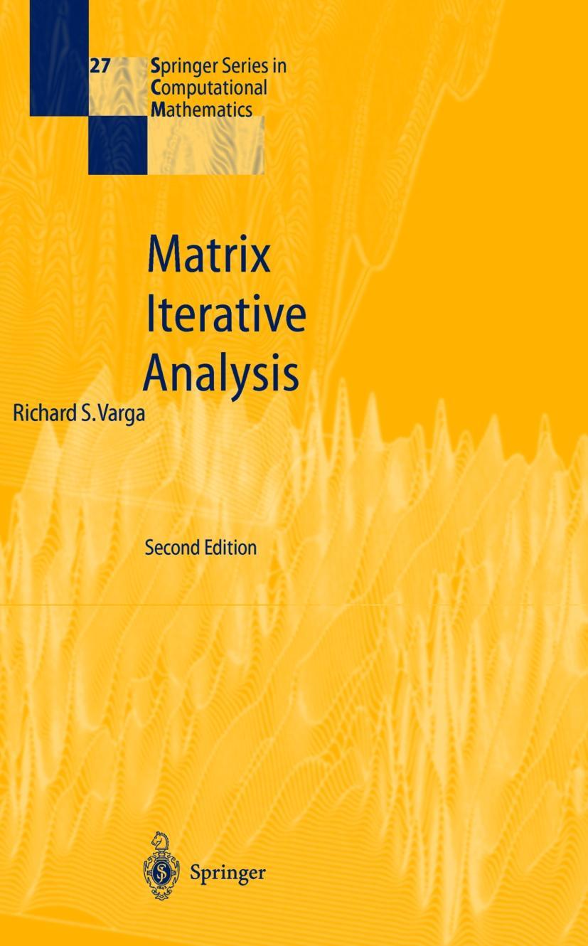 Matrix Iterative Analysis - Richard S Varga