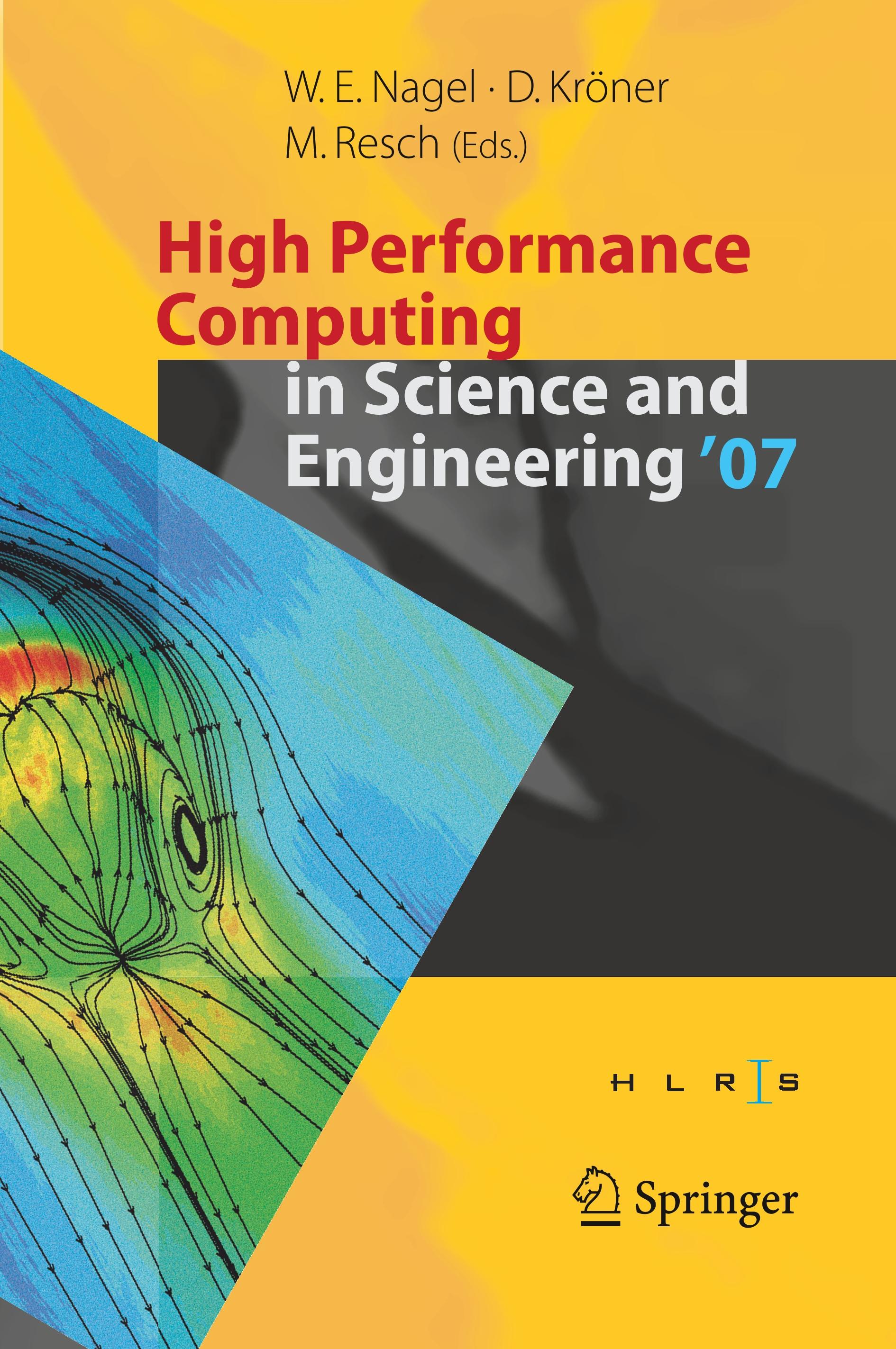 High Performance Computing in Science and Engineering 07 - Nagel, Wolfgang E.|Kröner, Dietmar B.|Resch, Michael M.