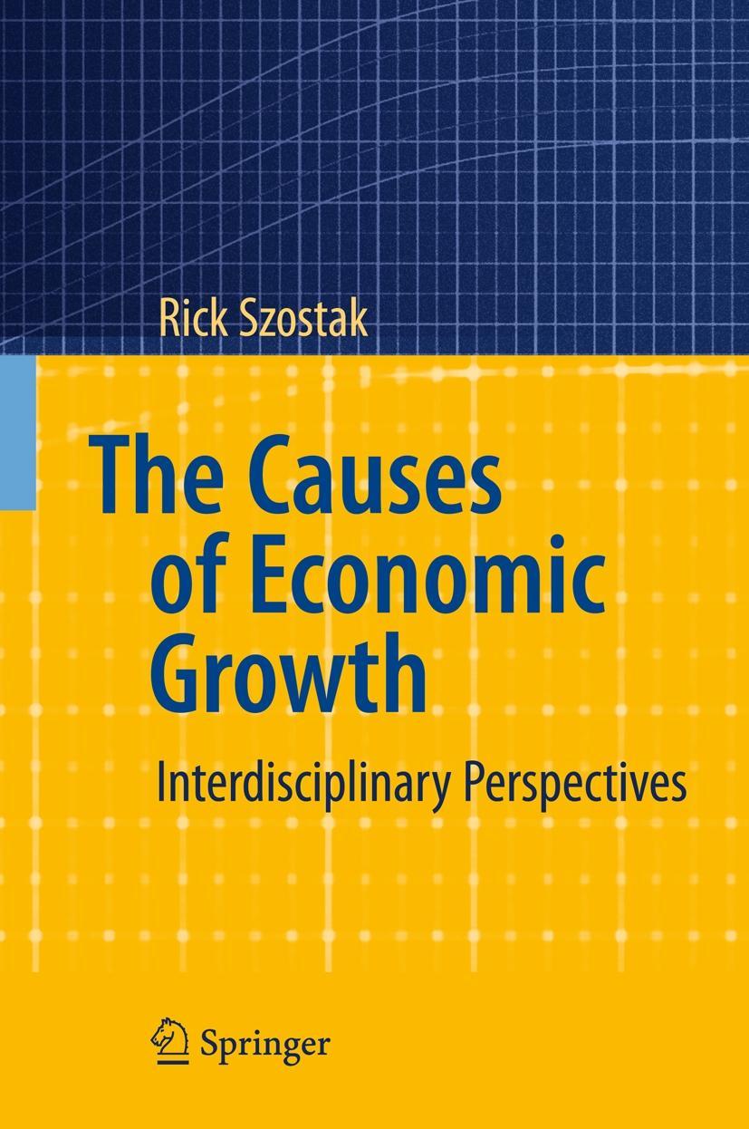 The Causes of Economic Growth - Rick Szostak