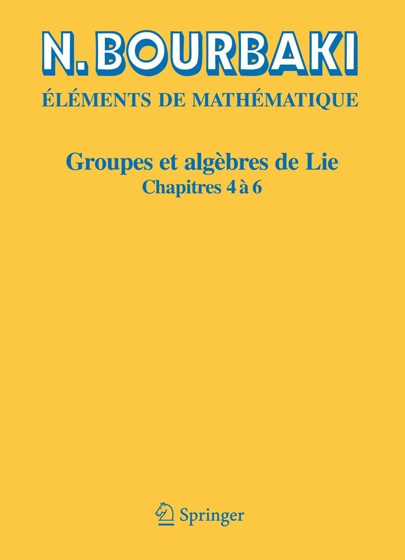 Groupes et algèbres de Lie 4-6 - N. Bourbaki