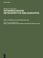 Bibliographie der oesterreichischen Zeitungen 1621-1945 - Lang, Helmut W.|Lang, Ladislaus|Buchinger, Wilma