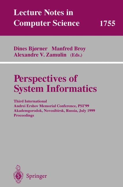 Perspectives of System Informatics - Bjørner, Dines|Broy, Manfred|Zamulin, Alexandre V.