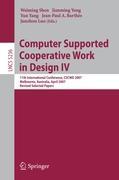 Computer Supported Cooperative Work in Design IV - Shen, Weiming|Yong, Jianming|Yang, Yun|Barthès, Jean-Paul A.|Luo, Junzhou