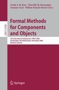 Formal Methods for Components and Objects - Boer, Frank S. de|Bonsangue, Marcello M.|Graf, Susanne