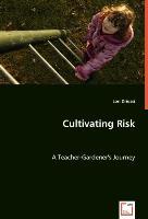 Cultivating Risk - Driussi, Lori