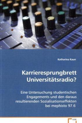 Karrieresprungbrett UniversitÃƒÂ¤tsradio? - Kaun Katharina