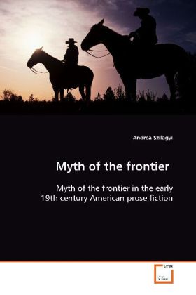 Myth of the frontier - SzilÃ¡gyi, Andrea