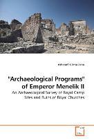 Archaeological Programs of Emperor Menelik II - Ashenafi Girma Zena