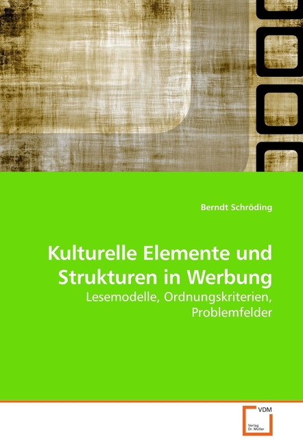 Kulturelle Elemente und Strukturen in Werbung - SchrÃƒÂ¶ding, Berndt