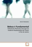 Beleza ÃƒÂ© fundamental - Tiefenbacher, Kerstin