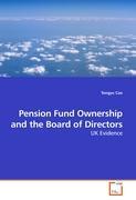 Pension Fund Ownership and the Board of Directors - Tongyu Cao