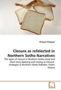 Closure as refelected in Northern Sotho Narratives - Mokgale Makgopa