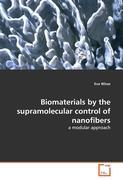 Biomaterials by the supramolecular control of nanofibers - Wisse, Eva