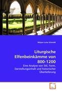 Liturgische ElfenbeinkÃƒÂ¤mme von 800-1200 - Schmidt, Mirjam Luise