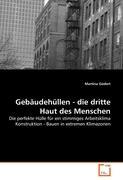 Gebaeudehüllen - die dritte Haut des Menschen - Martina Gödert