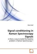 Signal conditioning in Raman Spectroscopy Signals - Peter Knief