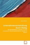 Unternehmensentwicklung durch Dialog - Gunnar Bremer