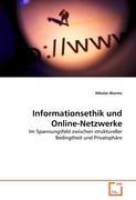 Informationsethik und Online-Netzwerke - Worms, Nikolai