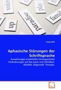 Aphasische StÃƒÂ¶rungen der Schriftsprache - Kolb, Sonja