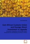 East African Customs Union and Foreign Direct Investment in Uganda - Loice Natukunda