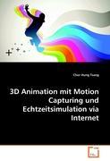 3D Animation mit Motion Capturing und Echtzeitsimulation via Internet - Tsang, Chor Hung