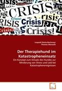 Der Therapiehund im Katastropheneinsatz - Leopold Slotta-Bachmayr|Thomas Wanasek