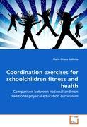 Coordination exercises for schoolchildren fitness and health - Maria Chiara Gallotta