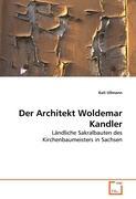 Der Architekt Woldemar Kandler - Kati Ullmann