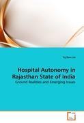 Hospital Autonomy in Rajasthan State of India - Jat, Tej Ram