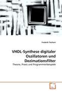 VHDL-Synthese digitaler Oszillatoren und Dezimationsfilter - Frederik Teichert