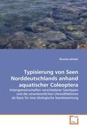 Typisierung von Seen Norddeutschlands anhand aquatischer Coleoptera - Ricarda Lehmitz
