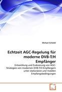 Echtzeit AGC-Regelung für moderne DVB-T/H Empfaenger - Michael Schödel