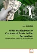 Funds Management in Commercial Banks: Indian Perspectives - Kavitha, N.|Ramachandran, A.