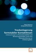 Trockenlagerung formstabiler Kontaktlinsen - Haberland, Peggy|Sickenberger, Wolfgang