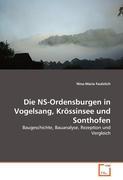 Die NS-Ordensburgen in Vogelsang, Kroessinsee und Sonthofen - Nina-Maria Faulstich