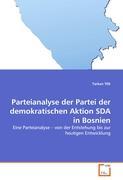 Parteianalyse der Partei der demokratischen Aktion SDA in Bosnien - Tek, Tarkan