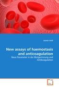 New assays of haemostasis and anticoagulation - Jasmin Voitl