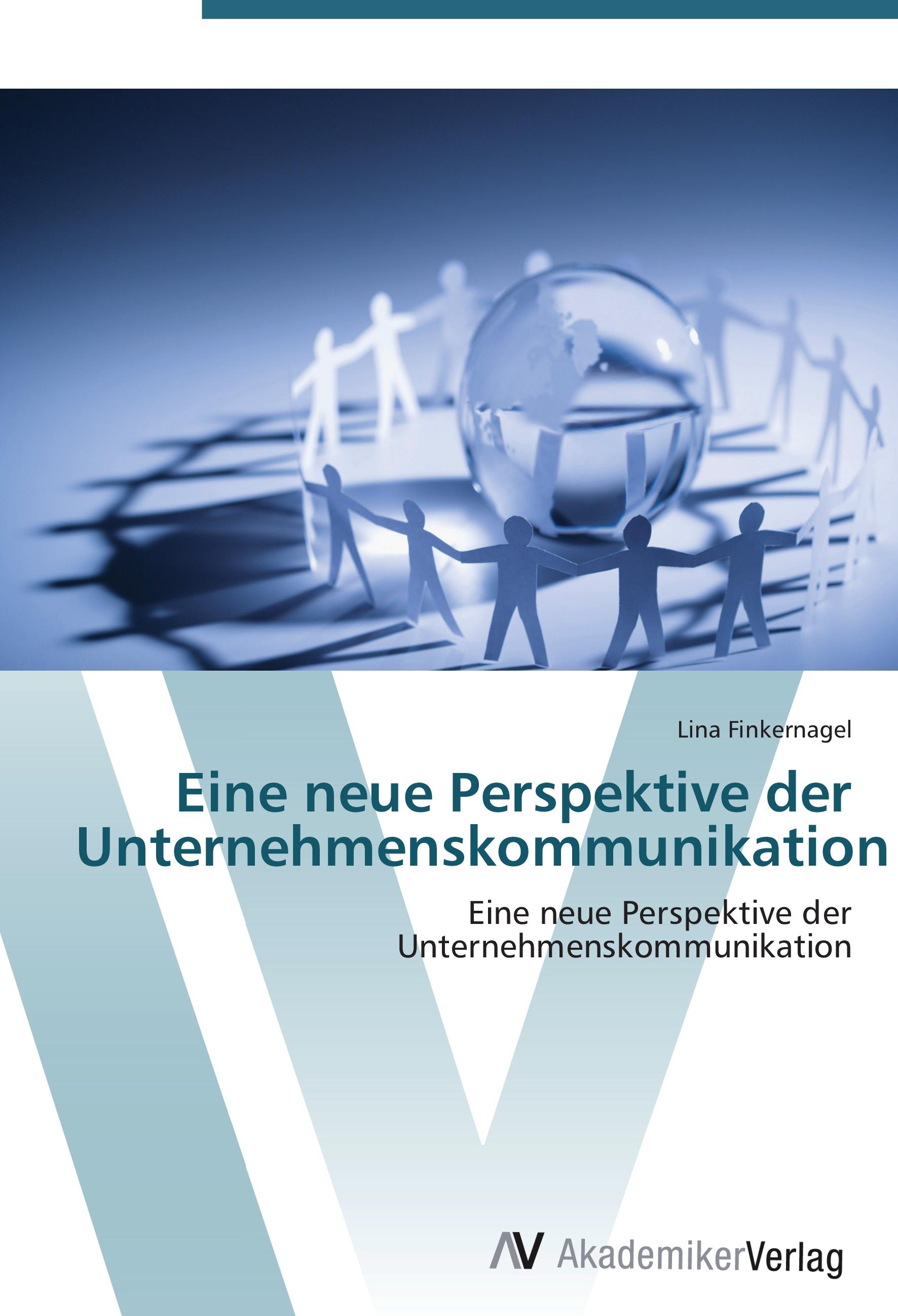Eine neue Perspektive der Unternehmenskommunikation - Lina Finkernagel