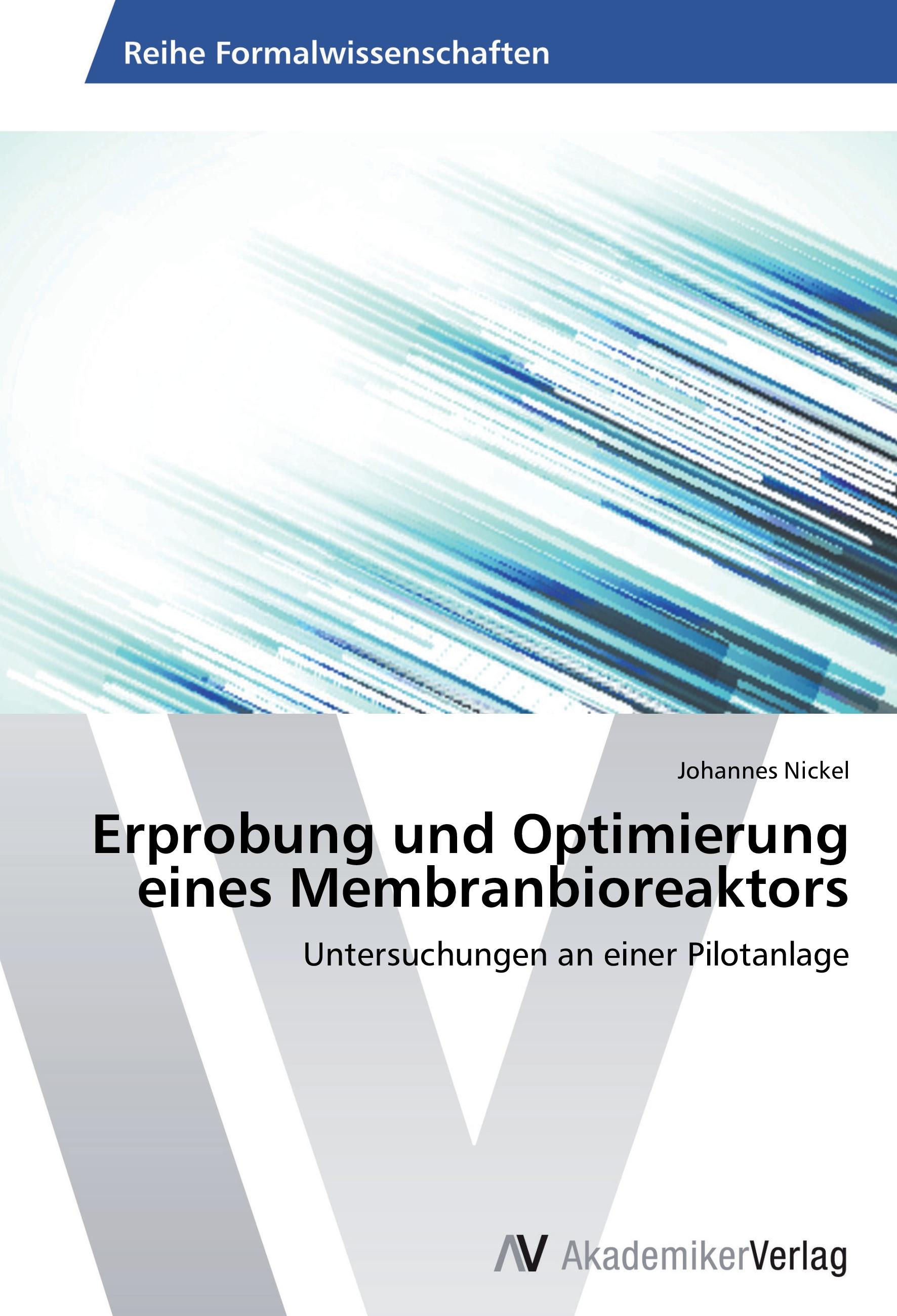 Erprobung und Optimierung eines Membranbioreaktors - Johannes Nickel