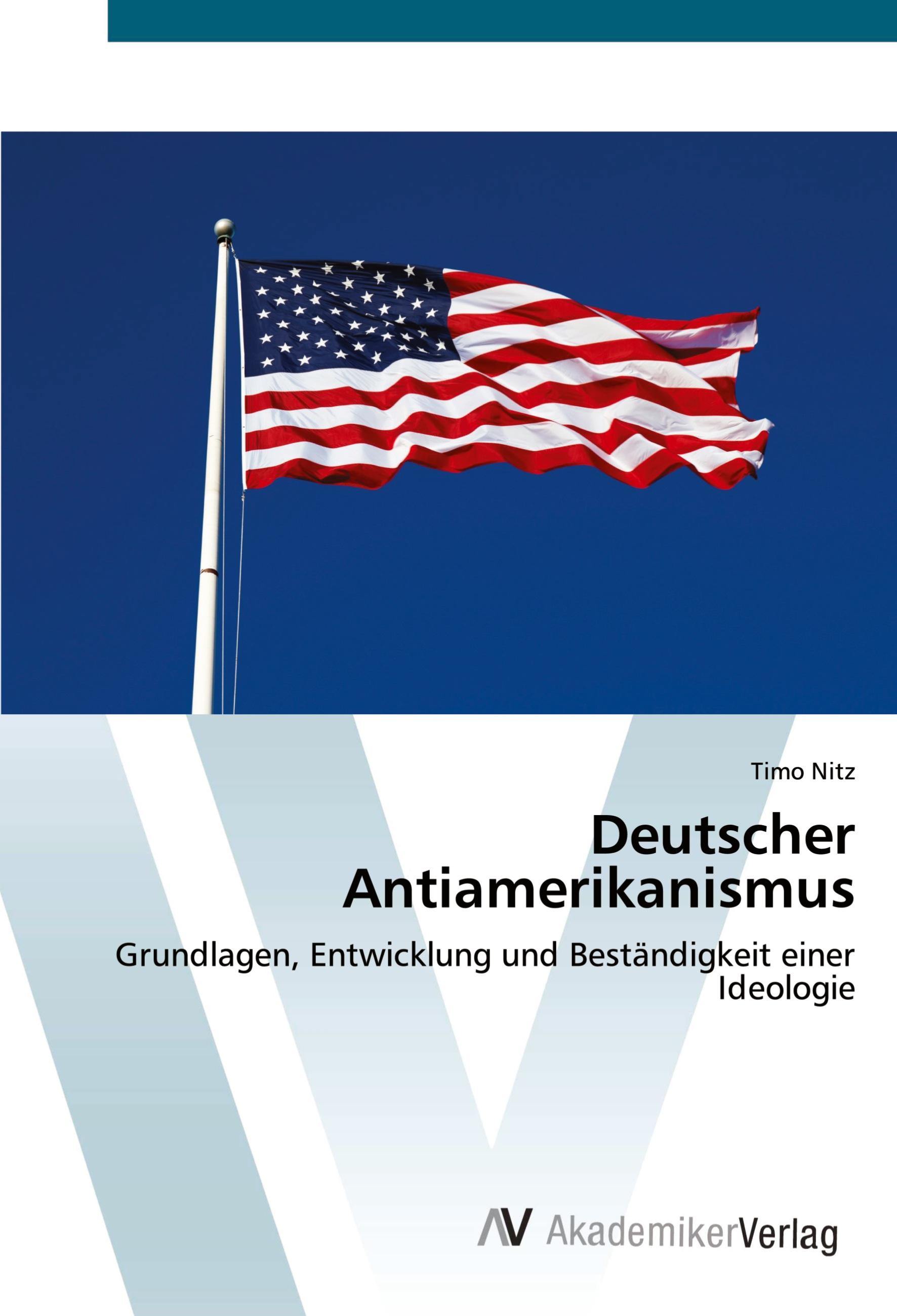 Deutscher Antiamerikanismus - Timo Nitz