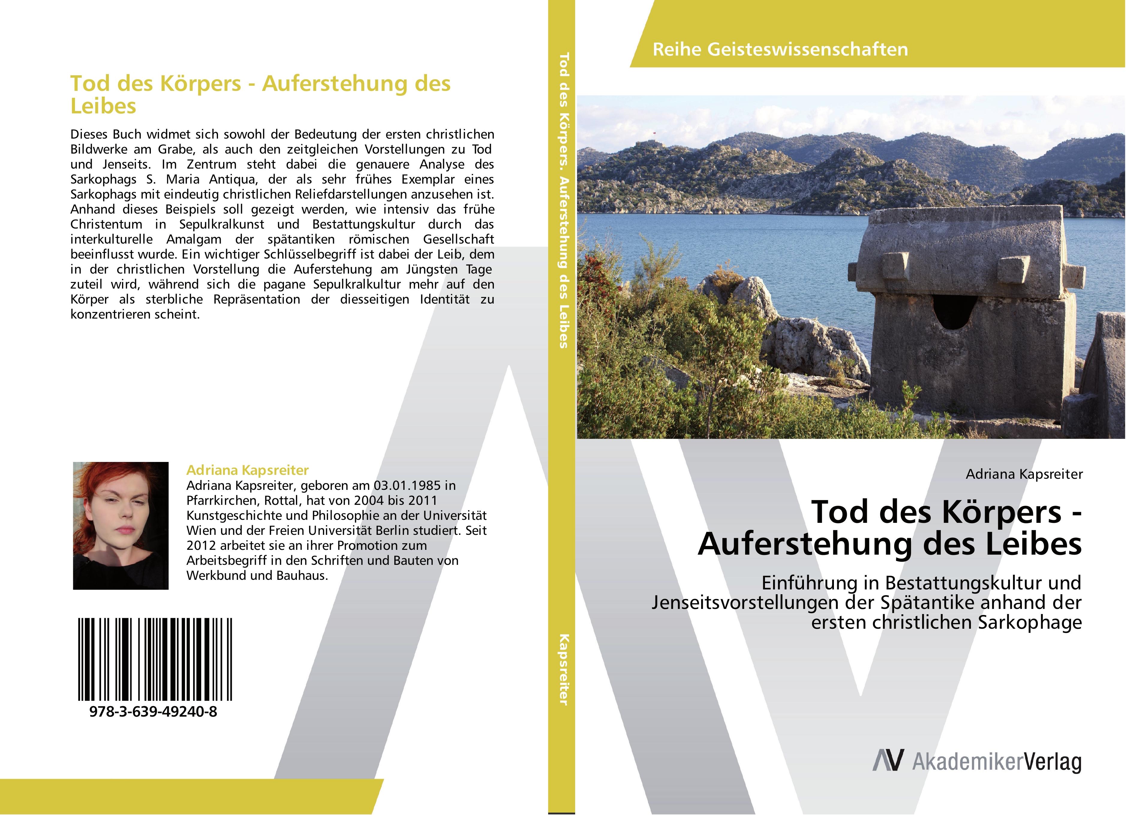 Tod des Koerpers - Auferstehung des Leibes - Adriana Kapsreiter