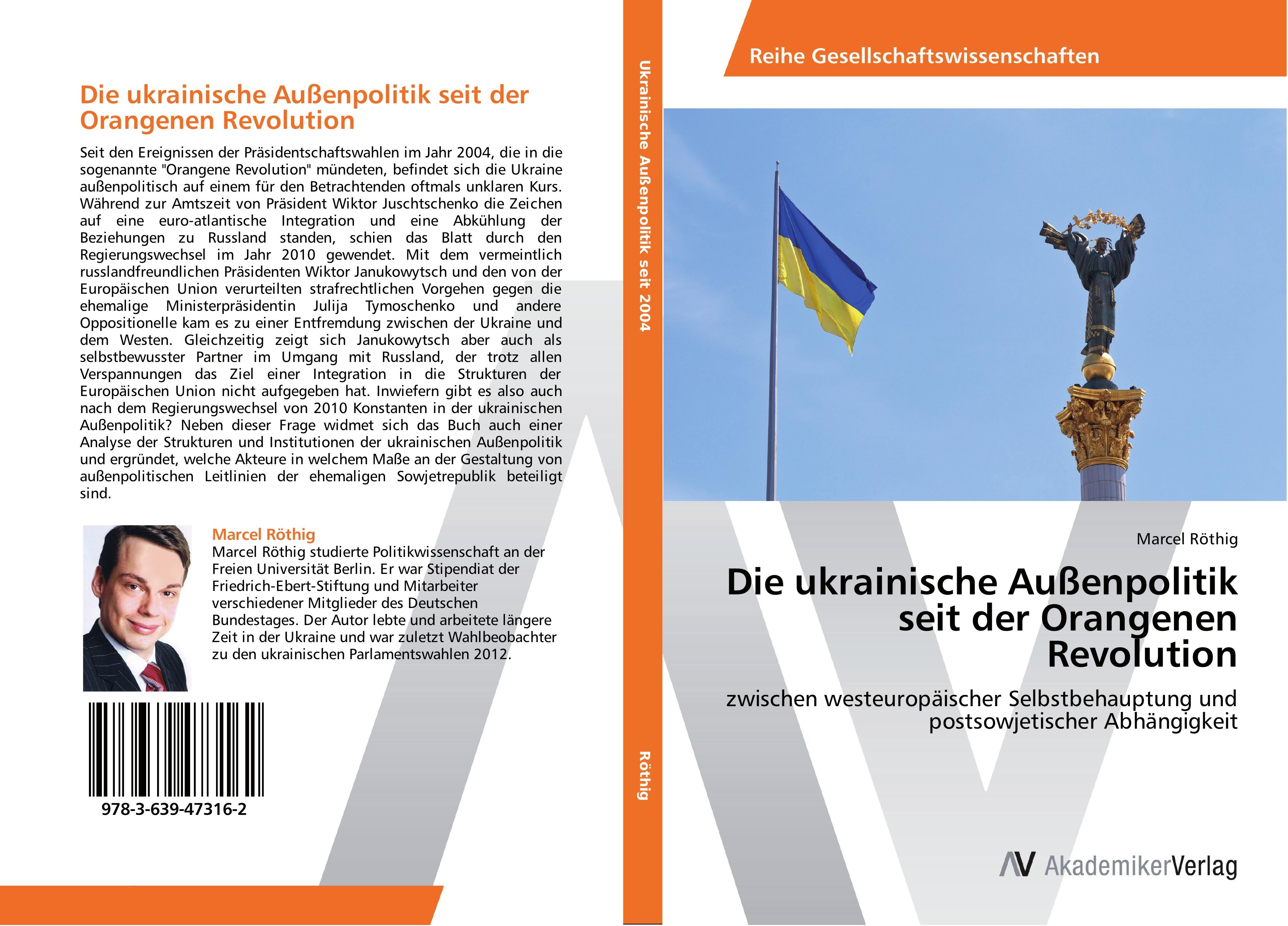 Die ukrainische Aussenpolitik seit der Orangenen Revolution - Marcel Röthig