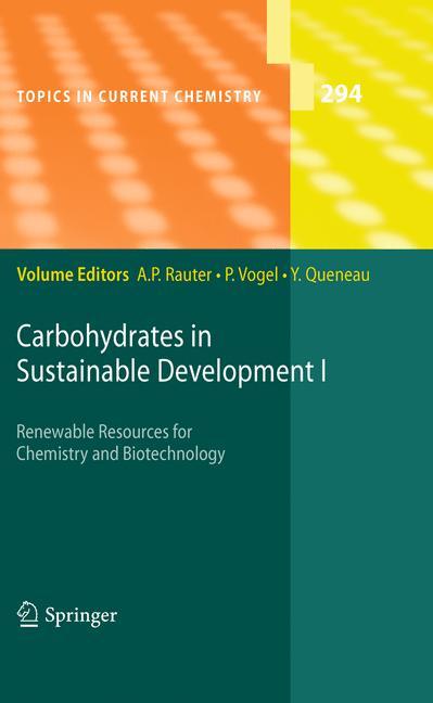 Carbohydrates in Sustainable Development I - Rauter, Amélia P.|Vogel, Pierre|Queneau, Yves