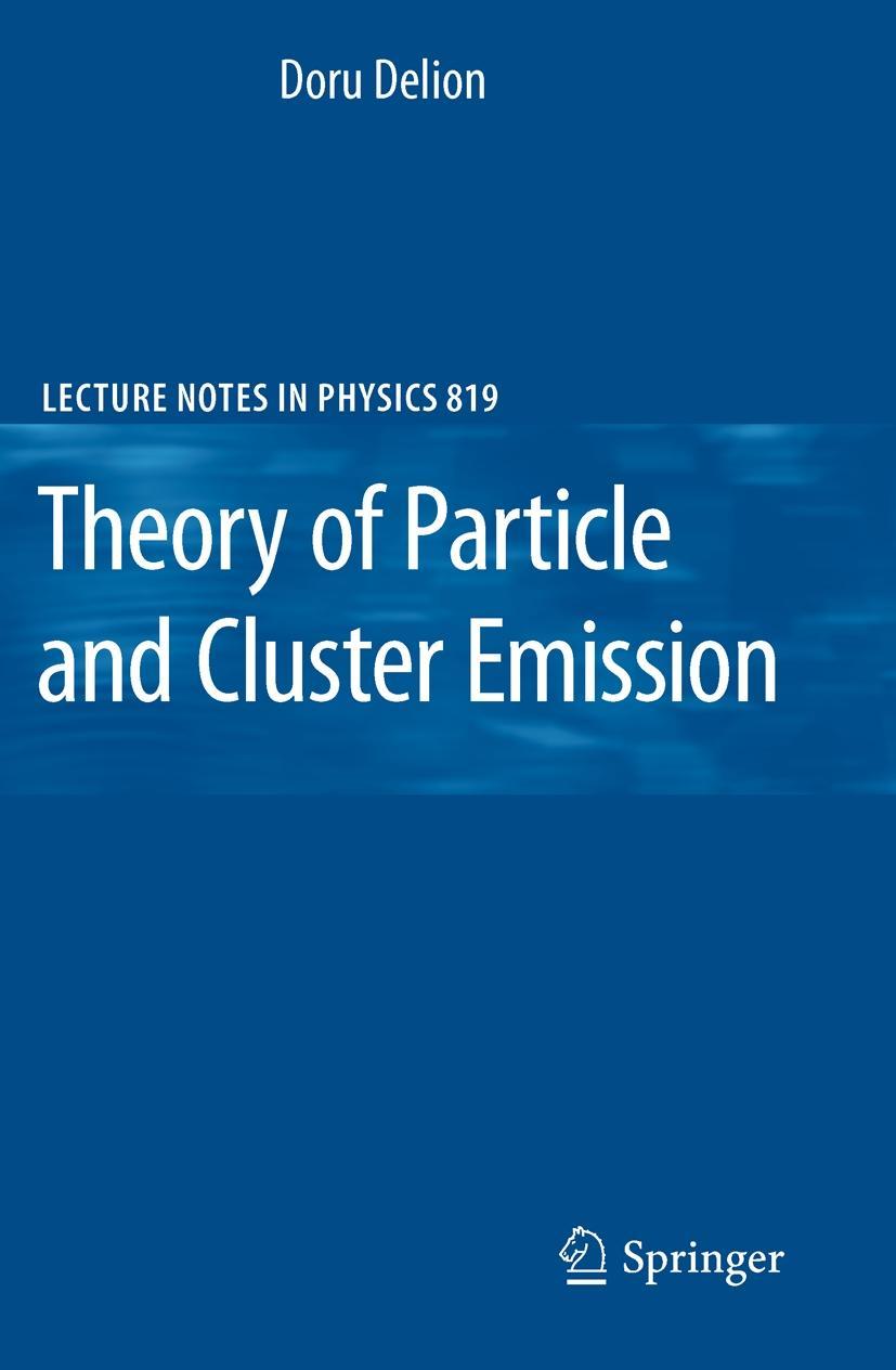 Theory of Particle and Cluster Emission - Doru S. Delion