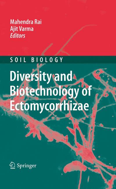 Diversity and Biotechnology of Ectomycorrhizae - Rai, Mahendra|Varma, Ajit