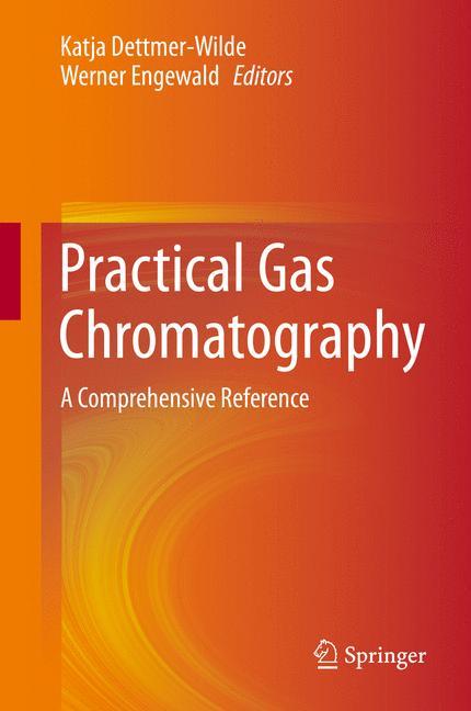 Practical Gas Chromatography - Dettmer-Wilde, Katja|Engewald, Werner
