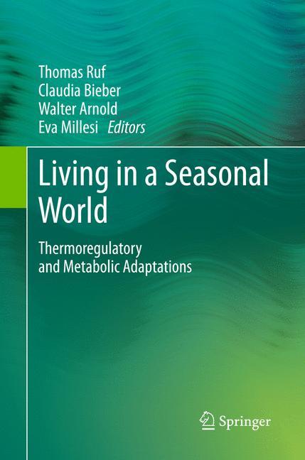 Living in a Seasonal World - Ruf, Thomas|Bieber, Claudia|Arnold, Walter|Millesi, Eva