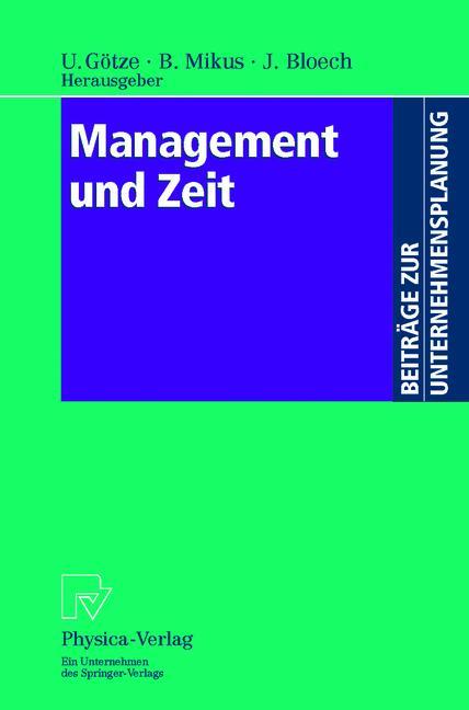 Management und Zeit - GÃƒÂ¶tze, Uwe|Mikus, Barbara|Bloech, JÃƒÂ¼rgen