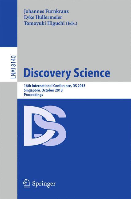 Discovery Science - FÃ¼rnkranz, Johannes|HÃ¼llermeier, Eyke|Higuchi, Tomoyuki